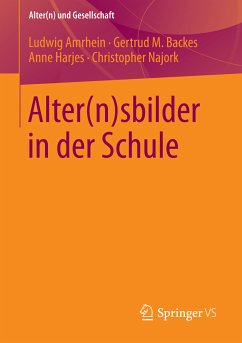 Alter(n)sbilder in der Schule (eBook, PDF) - Amrhein, Ludwig; Backes, Gertrud M.; Harjes, Anne; Najork, Christopher