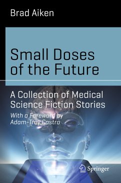 Small Doses of the Future (eBook, PDF) - Aiken, Brad