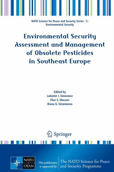 Environmental Security Assessment and Management of Obsolete Pesticides in Southeast Europe (eBook, PDF) Environmental Security Assessment and Management of Obsolete Pesticides in Southeast Europe (eBook, PDF)