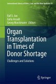 Organ Transplantation in Times of Donor Shortage (eBook, PDF)