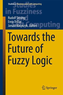 Towards the Future of Fuzzy Logic (eBook, PDF)