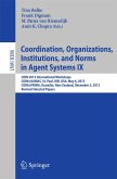 Coordination, Organizations, Institutions, and Norms in Agent Systems IX (eBook, PDF)