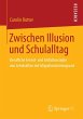 Zwischen Illusion und Schulalltag... - Bild 1