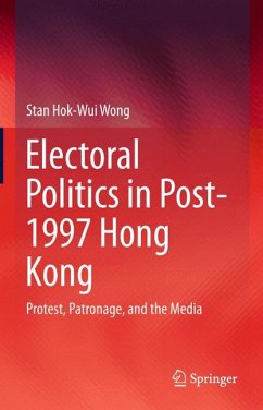 Electoral Politics in Post-1997 Hong Kong (eBook, PDF) - Wong, Stan Hok-Wui