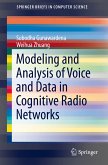 Modeling and Analysis of Voice and Data in Cognitive Radio Networks (eBook, PDF)