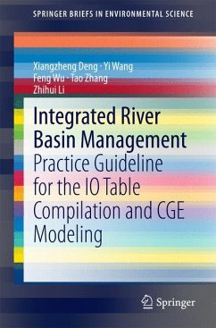 Integrated River Basin Management (eBook, PDF) - Deng, Xiangzheng; Wang, Yi; Wu, Feng; Zhang, Tao; Li, Zhihui