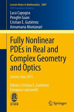 Fully Nonlinear PDEs in Real and Complex Geometry and Optics (eBook, PDF) - Capogna, Luca; Guan, Pengfei; Gutiérrez, Cristian E.; Montanari, Annamaria