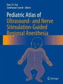 Pediatric Atlas of Ultrasound- and Nerve Stimulation-Guided Regional Anesthesia (eBook, PDF)