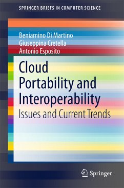Cloud Portability and Interoperability (eBook, PDF) - Di Martino, Beniamino; Cretella, Giuseppina; Esposito, Antonio