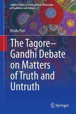 The Tagore-Gandhi Debate on Matters of Truth and Untruth (eBook, PDF) - Puri, Bindu