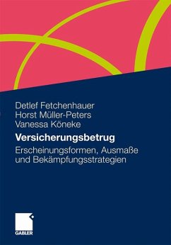 Versicherungsbetrug verstehen und verhindern (eBook, PDF) - Köneke, Vanessa; Müller-Peters, Horst; Fetchenhauer, Detlef