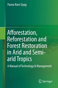 Afforestation, Reforestation and Forest Restoration in Arid and Semi-arid Tropics (eBook, PDF) - Siyag, Panna Ram