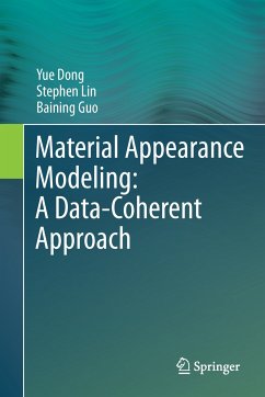 Material Appearance Modeling: A Data-Coherent Approach (eBook, PDF) - Dong, Yue; Lin, Stephen; Guo, Baining