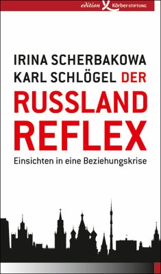 Der Russland-Reflex (eBook, ePUB) - Scherbakowa, Irina; Schlögel, Karl