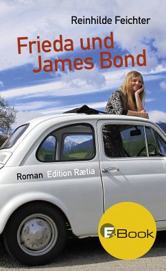 Frieda und James Bond (eBook, ePUB) - Feichter, Reinhilde