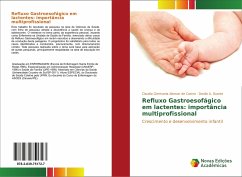 Refluxo Gastroesofágico em lactentes: importância multiprofissional - Alencar de Castro, Claudia Germania;Duarte, Danilo A.