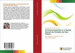 O Financiamento e o Gasto Social do Estado de São Paulo O Financiamento e o Gasto Social do Estado de São Paulo