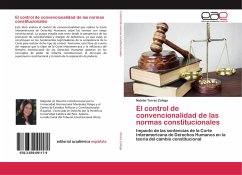 El control de convencionalidad de las normas constitucionales - Torres Zúñiga, Natalia