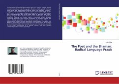 The Poet and the Shaman: Radical Language Praxis