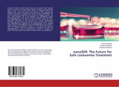 nanoZER: The Future for Safe Leukaemia Treatment - Rahman, Heshu;Abdullah, Rasedee;Bustamam, Ahmad