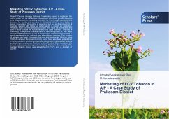 Marketing of FCV Tobacco in A.P - A Case Study of Prakasam District - Venkateswar Rao, Chowturi;Venkateswarlu, M.