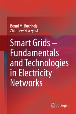 Smart Grids – Fundamentals and Technologies in Electricity Networks (eBook, PDF) - Buchholz, Bernd M.; Styczynski, Zbigniew