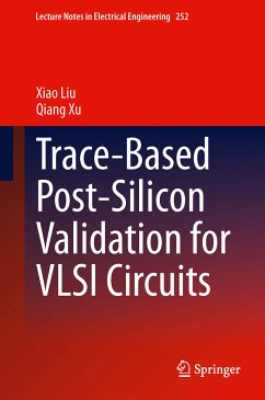 Trace-Based Post-Silicon Validation for VLSI Circuits (eBook, PDF) - Liu, Xiao; Xu, Qiang