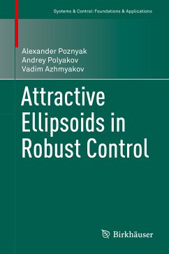 Attractive Ellipsoids in Robust Control (eBook, PDF) - Poznyak, Alexander; Polyakov, Andrey; Azhmyakov, Vadim