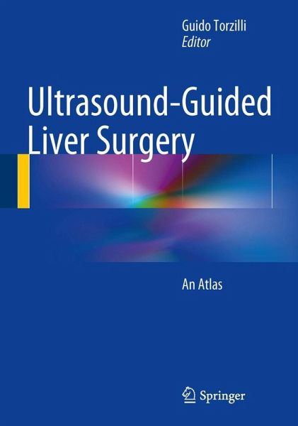 Ultrasound-Guided Liver Surgery (eBook, PDF) Ultrasound-Guided Liver Surgery (eBook, PDF)