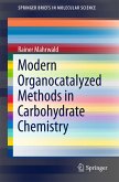 Modern Organocatalyzed Methods in Carbohydrate Chemistry (eBook, PDF)