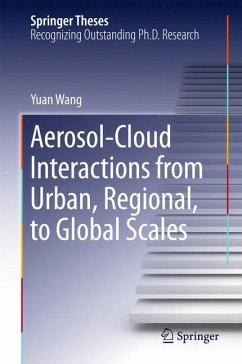 Aerosol-Cloud Interactions from Urban, Regional, to Global Scales (eBook, PDF) - Wang, Yuan