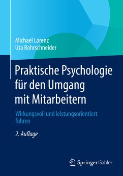 Praktische Psychologie für den Umgang mit Mitarbeitern (eBook, PDF) - Lorenz, Michael; Rohrschneider, Uta