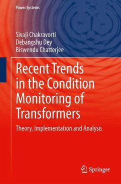 Recent Trends in the Condition Monitoring of Transformers (eBook, PDF) - Chakravorti, Sivaji; Dey, Debangshu; Chatterjee, Biswendu