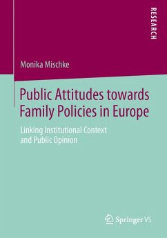 Public Attitudes toward Family Policies in Europe (eBook, PDF) - Mischke, Monika