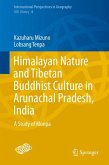 Himalayan Nature and Tibetan Buddhist Culture in Arunachal Pradesh, India (eBook, PDF)