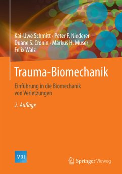 Trauma-Biomechanik (eBook, PDF) - Schmitt, Kai-Uwe; Niederer, Peter F.; Cronin, Duane S.; Muser, Markus H.; Walz, Felix