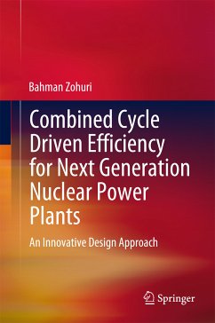 Combined Cycle Driven Efficiency for Next Generation Nuclear Power Plants (eBook, PDF) - Zohuri, Bahman