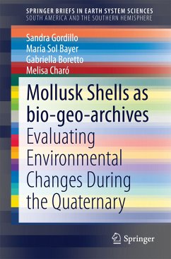 Mollusk shells as bio-geo-archives (eBook, PDF) - Gordillo, Sandra; Bayer, María Sol; Boretto, Gabriella; Charó, Melisa