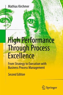 High Performance Through Process Excellence (eBook, PDF) - Kirchmer, Mathias