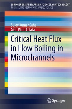 Critical Heat Flux in Flow Boiling in Microchannels (eBook, PDF) - Saha, Sujoy Kumar; Celata, Gian Piero