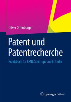 Patent und Patentrecherche (eBook, PDF) - Offenburger, Oliver