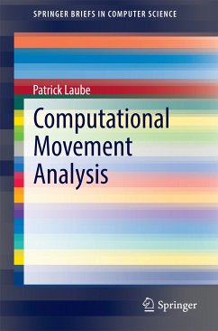 Computational Movement Analysis (eBook, PDF) - Laube, Patrick