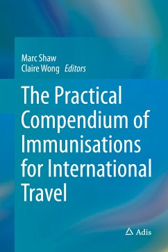 The Practical Compendium of Immunisations for International Travel (eBook, PDF)