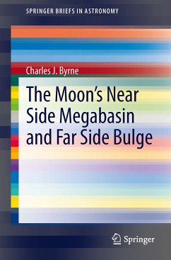 The Moon's Near Side Megabasin and Far Side Bulge (eBook, PDF) - Byrne, Charles