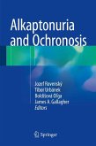 Alkaptonuria and Ochronosis (eBook, PDF)