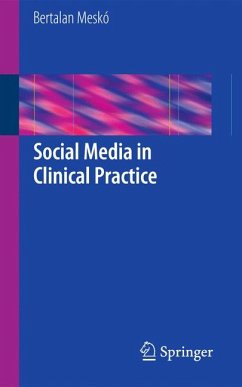 Social Media in Clinical Practice (eBook, PDF) - Meskó, Bertalan