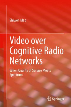 Video over Cognitive Radio Networks (eBook, PDF) - Mao, Shiwen