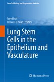Lung Stem Cells in the Epithelium and Vasculature (eBook, PDF)