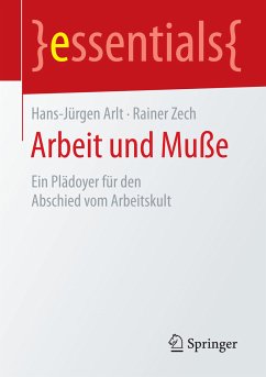Arbeit und Muße (eBook, PDF) - Arlt, Hans-Jürgen; Zech, Rainer