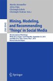 Mining, Modeling, and Recommending 'Things' in Social Media (eBook, PDF)